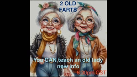 2 OLD FARTS