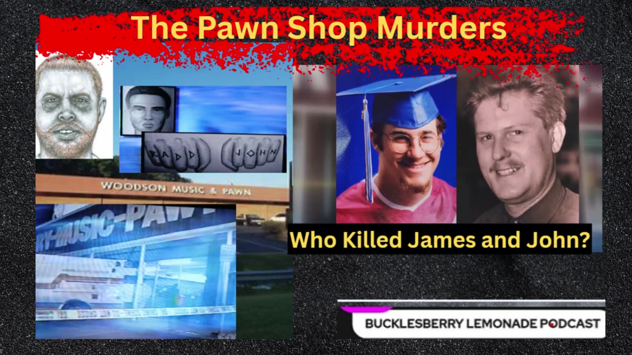 The Pawn Shop Murders Who Killed James & John ?