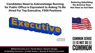Running for Public Office is Equivalent to Asking To Be Hired For Top Executive, F500 Positions