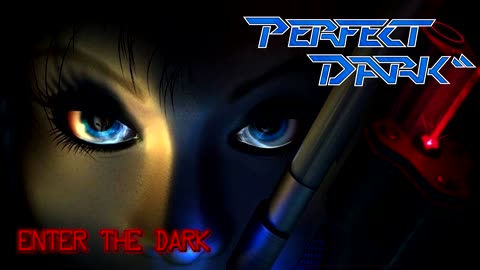Perfect Dark - Enter The Dark (Remake)