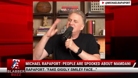 Michael Rapaport: People Are Spooked About Mamdani