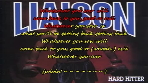 Liaison ~ Whatsoever U Sow [all~too~appropriate karaoke}