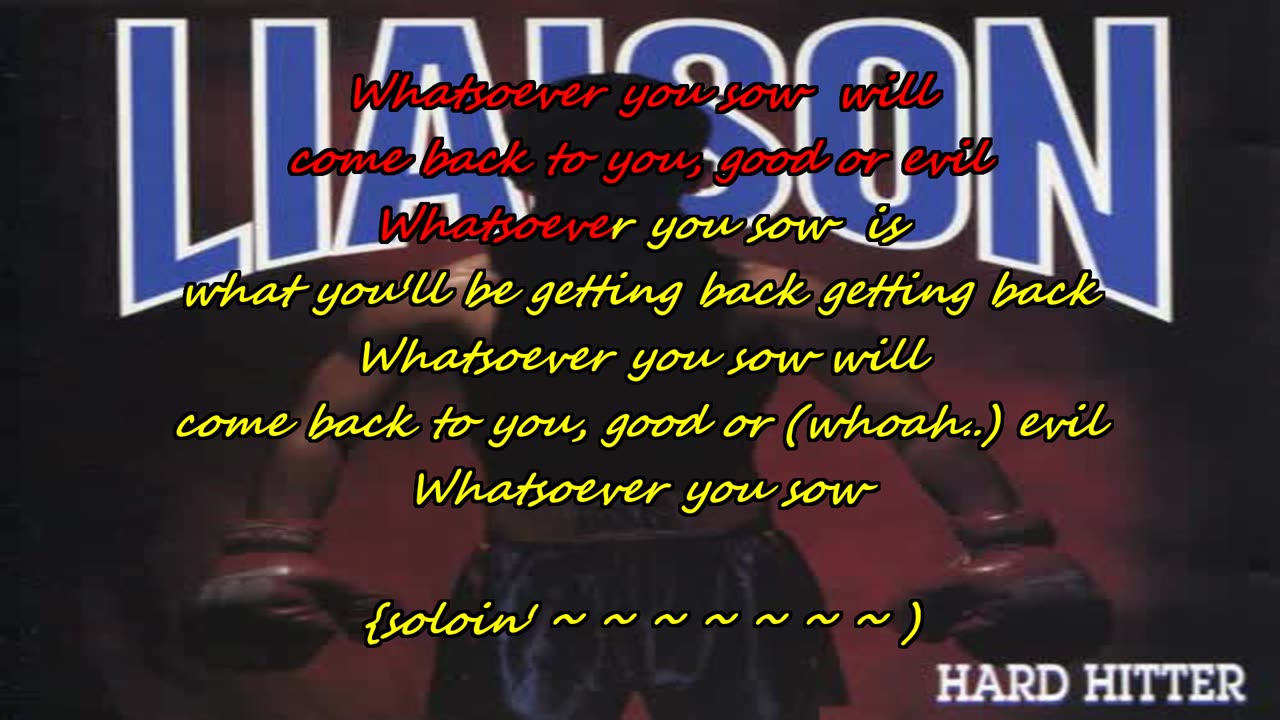 Liaison ~ Whatsoever U Sow [all~too~appropriate karaoke}