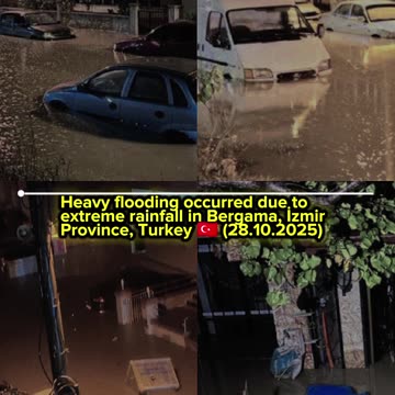 Heavy flooding occurred due to extreme rainfall in Bergama, İzmir Province, Turkey 🇹🇷 (28.10.2025)