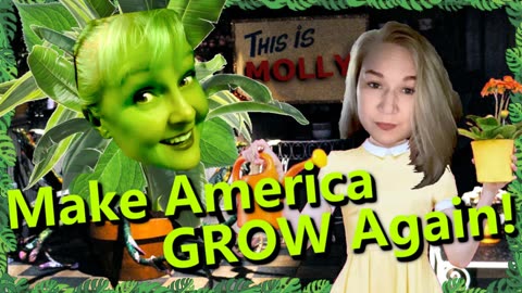 Make America GROW Again w/ Molly Sleuth and Twisted Sister
