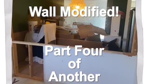 Reel #226 The Beam is Installed and the Wall is Modified