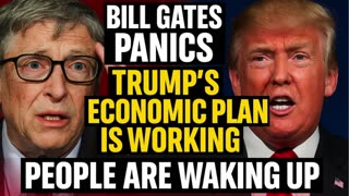 Bill Gates PANICS 💥 Trump’s Economic Plan Is Actually WORKING!