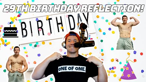 29TH BIRTHDAY REFLECTION | Flex and Physique Check, Life Lessons, Grateful, Your 20s Aren't Easy