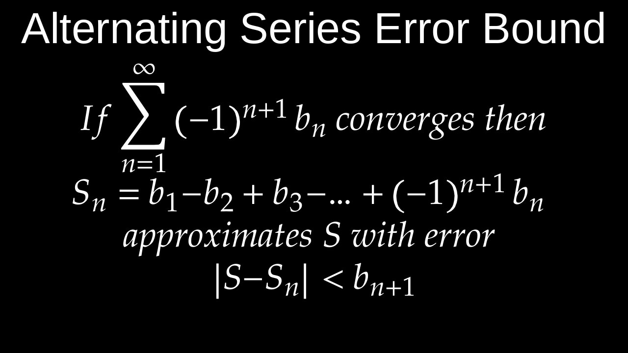 Alternating Series, Error Bound, Estimate, Practice Problems - Calculus