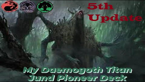 Magic The Gathering Daemogoth Titan Jund Pioneer Deck Profile (5th Update)