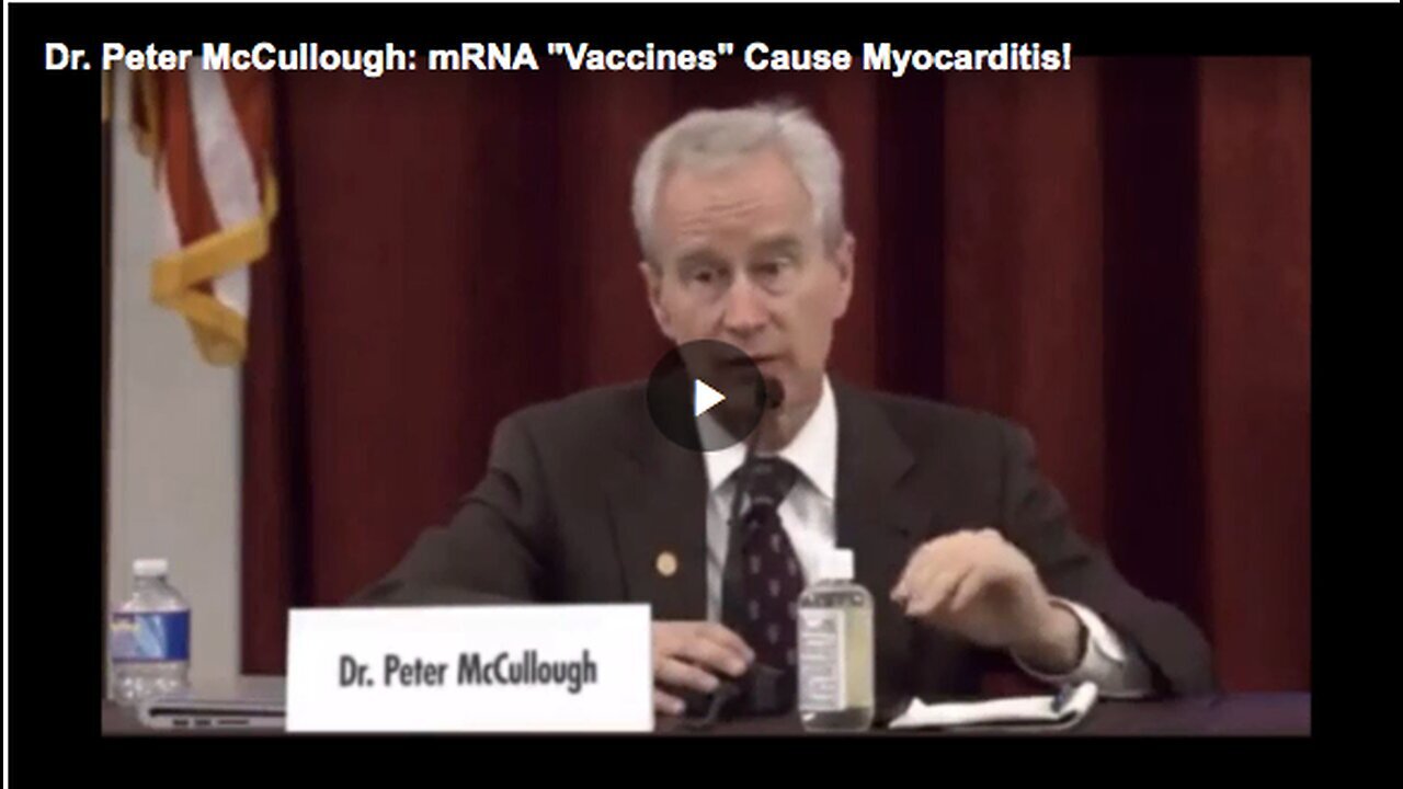 "Dr. Peter McCullough on mRNA COVID-19 Shots Causing Myocarditis"