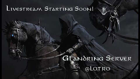 Lord of the Rings Online @LOTRO Game Play : Glamdring Server @rumblevideo 06.10.2025 🎥🎬