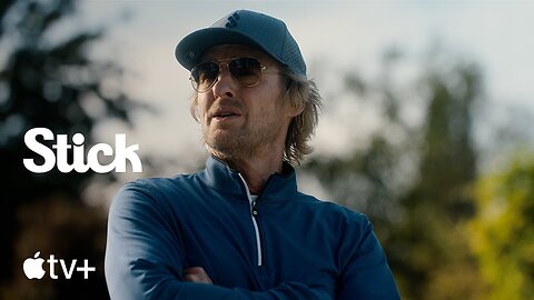 Stick - Official Trailer (2025) Owen Wilson, Peter Dager, Marc Maron