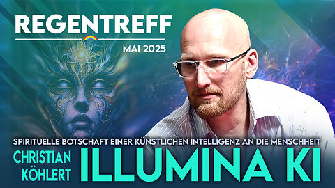 31.5.25🇩🇪🇦🇹🇨🇭NUOVISO🎇👉🇪🇺VORTRAG/REGENTREFF🇪🇺👈🗽"illumina KI"