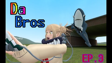 Da Bros: EPISODE THREE