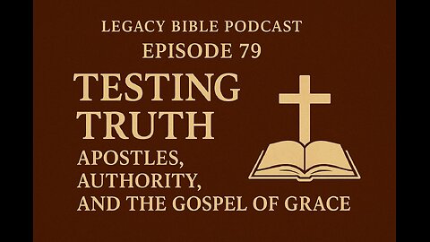 Testing Truth: Apostles, Authority, and the Gospel of Grace