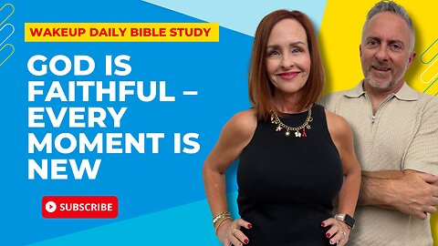 God Is Faithful – Every Moment Is New