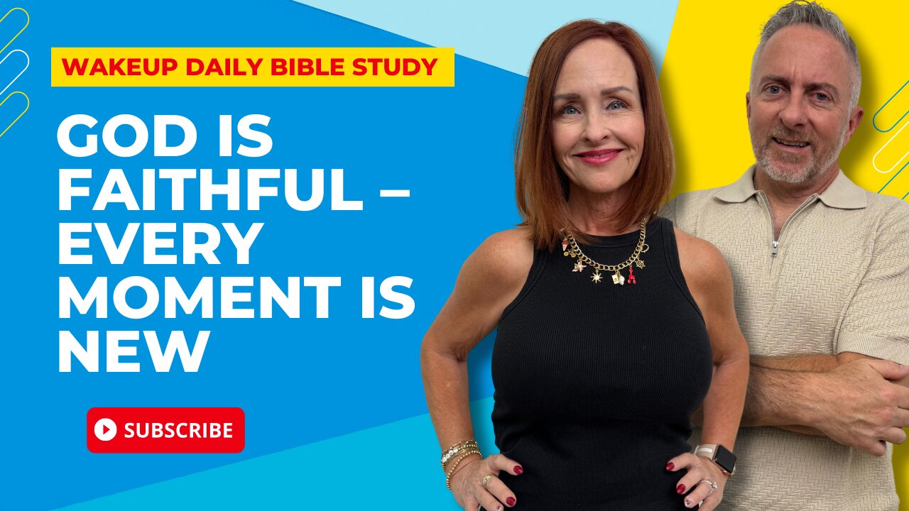 God Is Faithful – Every Moment Is New