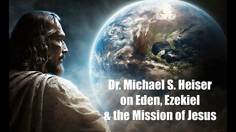 Dr. Michael S. Heiser on Eden, Ezekiel & the Mission of Jesus