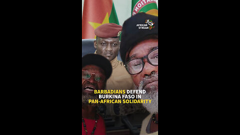 BARBADIANS DEFEND BURKINA FASO IN PAN-AFRICAN SOLIDARITY