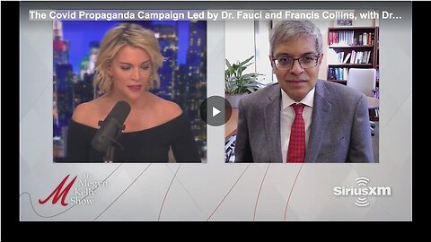 "Dr. Fauci and Francis Collins' Covid Propaganda Campaign"