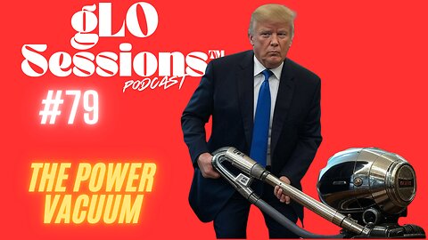 gLO SESSIONS™ Live: The Power Vacuum