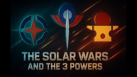 The Solar Wars and the 3 Superpowers(00)