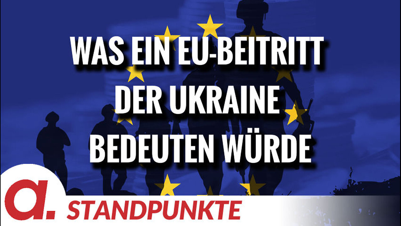 Was ein EU-Beitritt der Ukraine bedeuten würde | Von Thomas Mayer