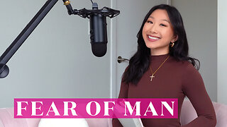 What Can Man Do To Me? | Overcoming FEAR OF MAN