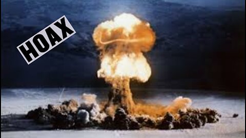 NUCLEAR WEAPONS HOAX - FEAR CONTROL