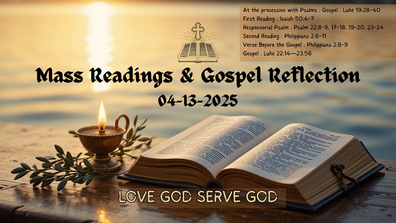 Today’s Holy Mass Readings and Gospel Reflection - Sunday, April 13,2025