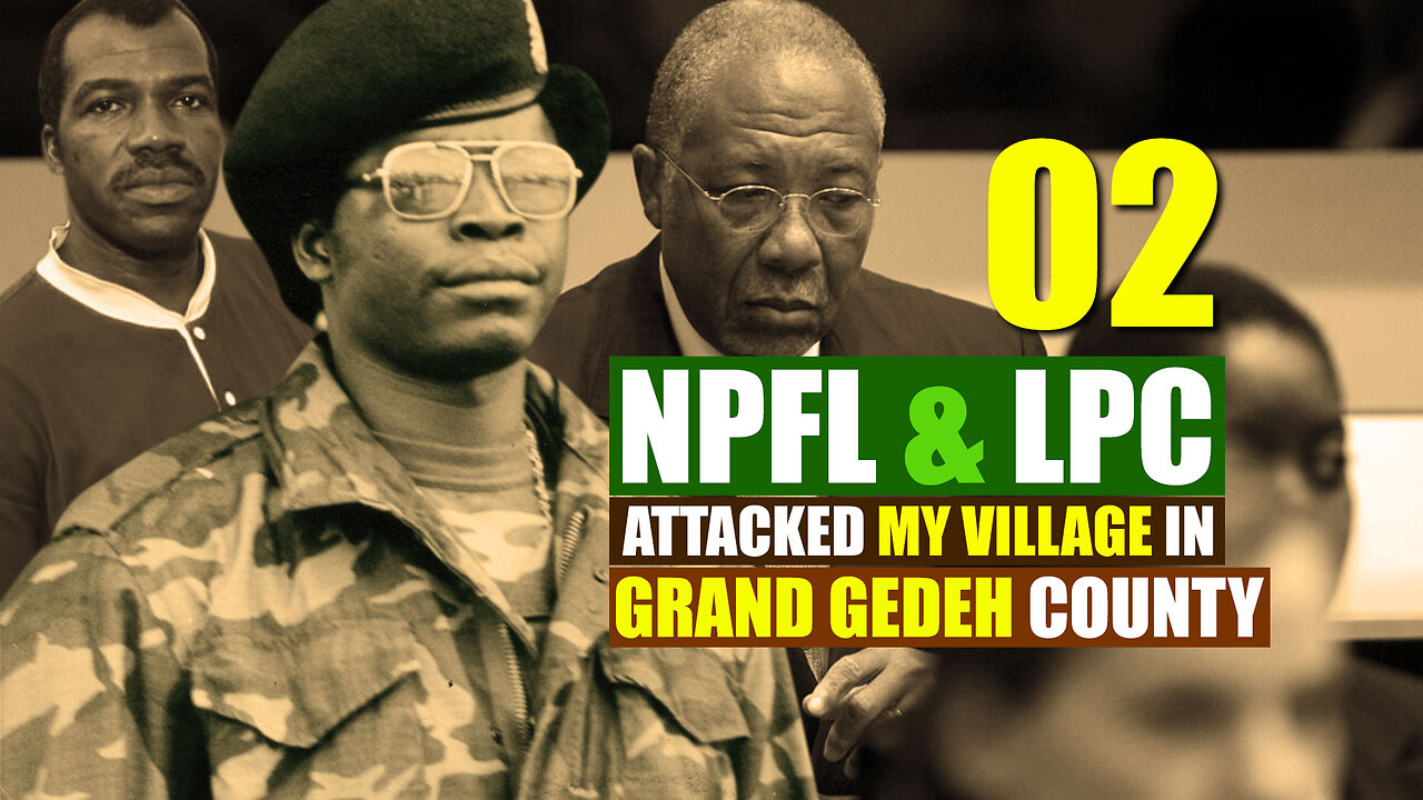 Very Shocking Revelations Of NPFL & LPC Activities In Grand Gedeh County - 02 🇱🇷 ☠️ #liberia #africa