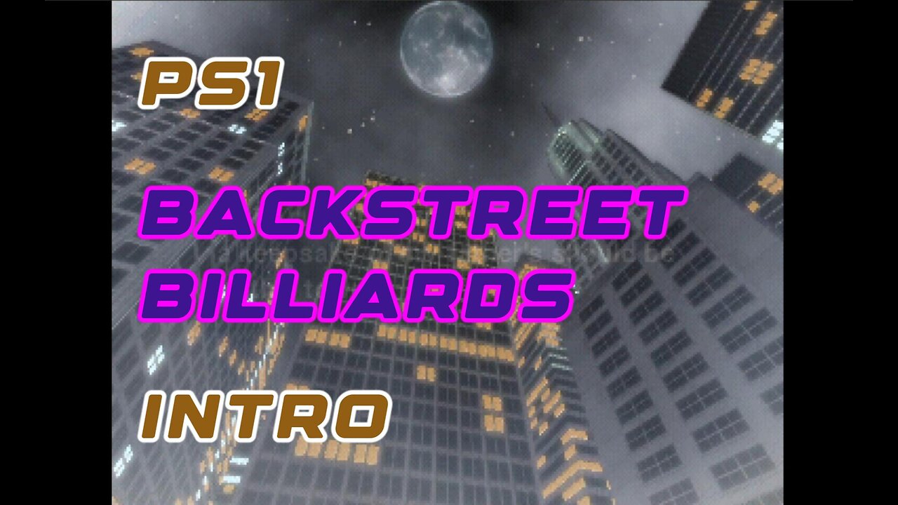 PS1 Intro - Backstreet Billiards Hustler Cinematic