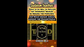 Judaism teaches Jesus is in hell in boiling hot excrement because he rebuked the pharisees.