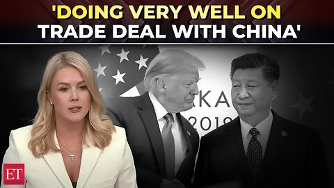 Trump team 'setting up stage' for trade deal with China: Karoline Leavitt