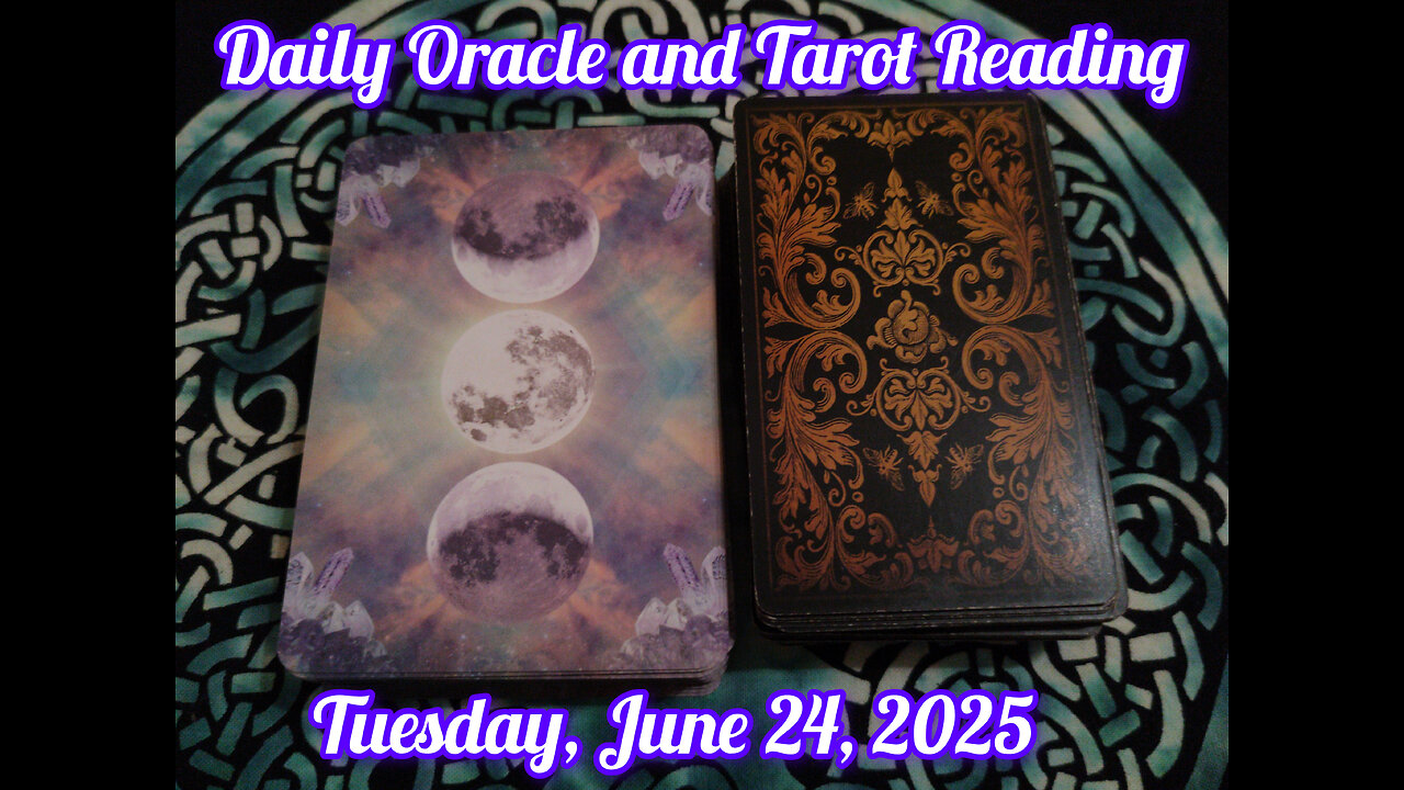 Daily Oracle and Tarot Reading: Tuesday, June 24, 2025