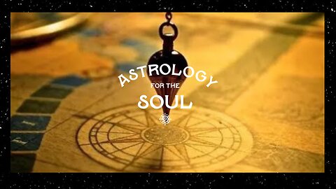 Astrology for the Soul August 27, 2025