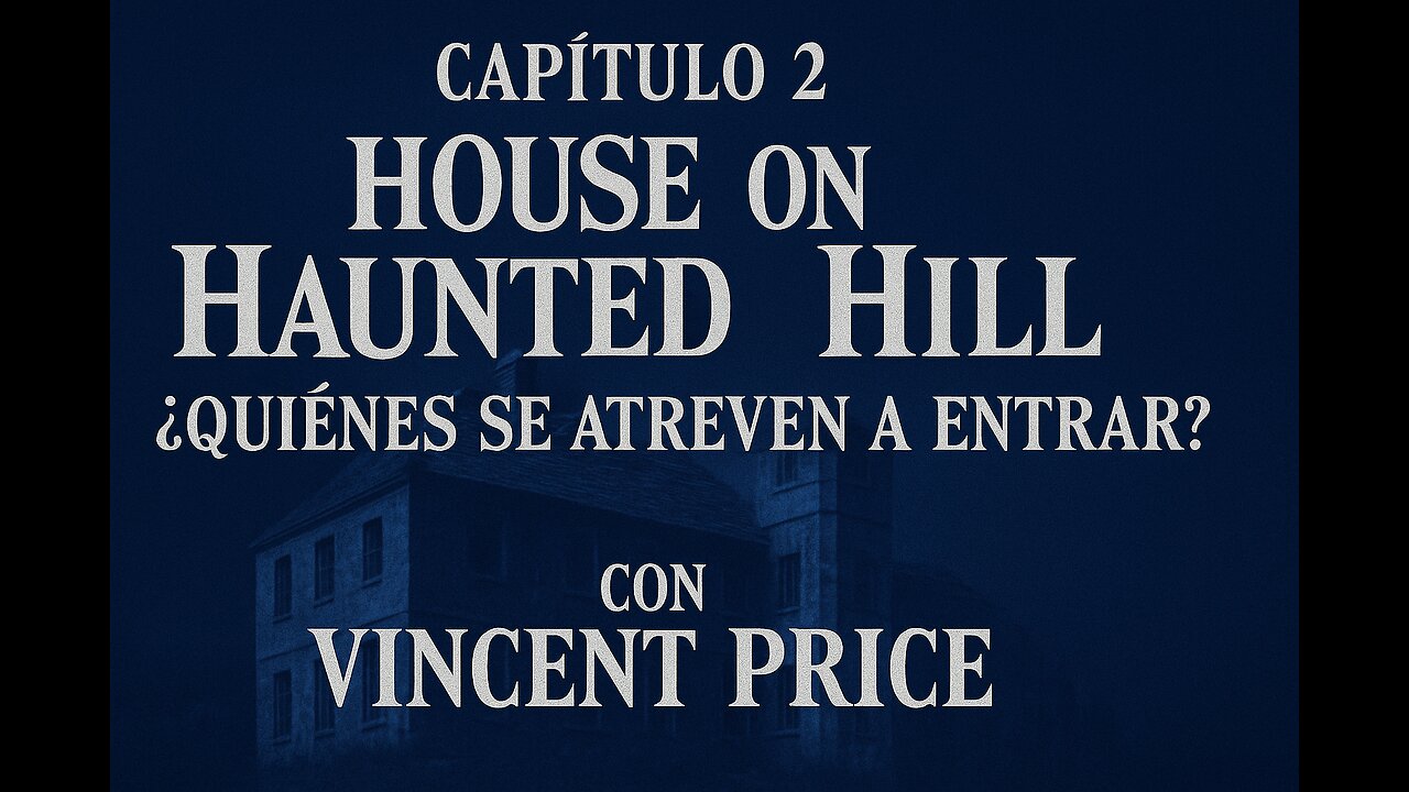 📺 Capítulo 2: House on Haunted Hill – ¿Quiénes se Atreven a Entrar? (Subtitulado en Español)