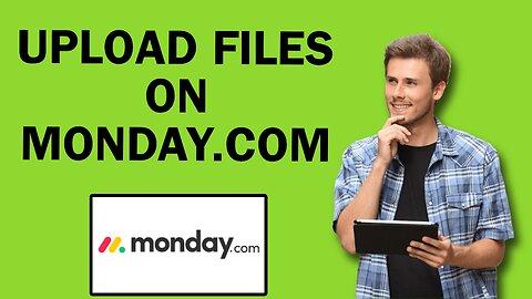 How To Upload Files On Monday.com | Easy Tutorial