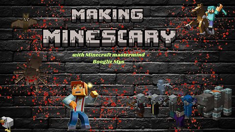 Making Minescary