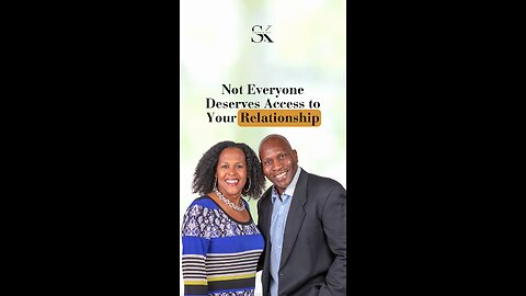 Not Everyone Deserves Access to Your Relationship