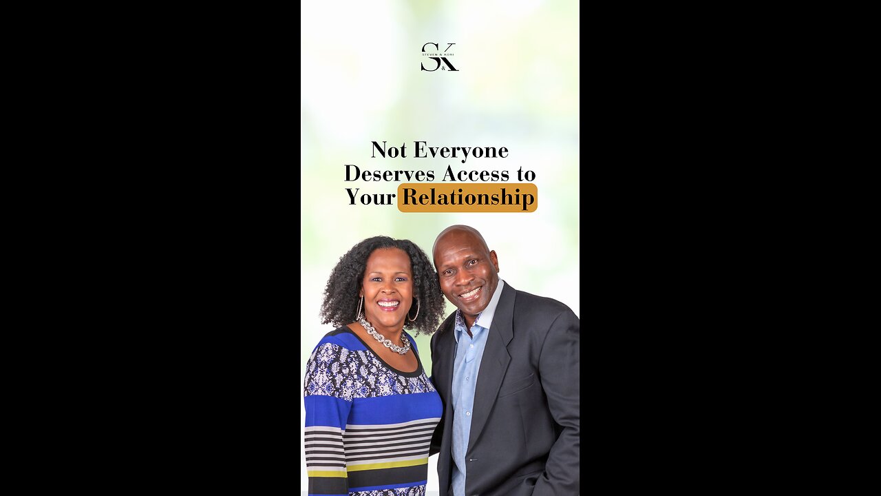 Not Everyone Deserves Access to Your Relationship