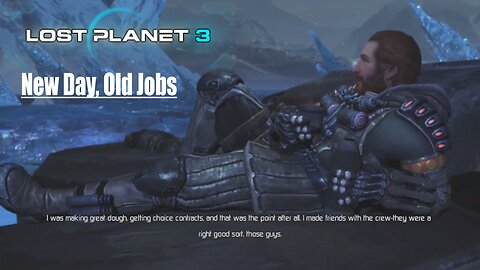 Lost Planet 3: (Part 4) - New Day, Old Jobs