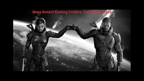 Μass Єғғecᴛ Єпdіпg Cгedіᴛs, Гed Daшп Ѕᴛуʟe