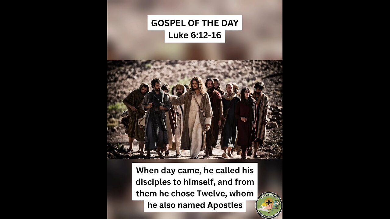 GOSPEL OF THE DAY Luke 6:12-16