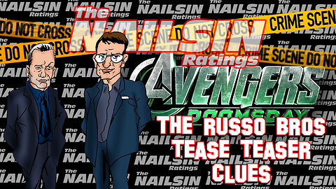 The Nailsin Ratings: Russo Bros Tease Teaser Clues