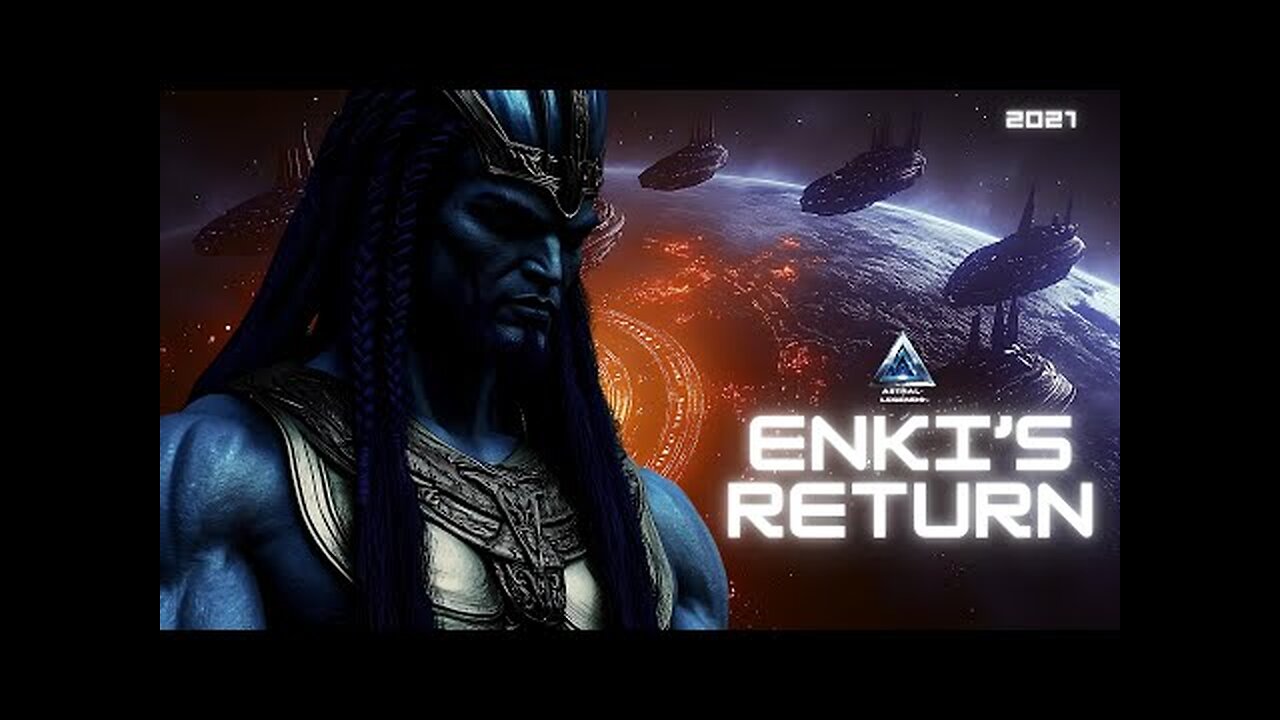 Enki s Return to Planet Earth | Ancient War is Over | Astral Legends