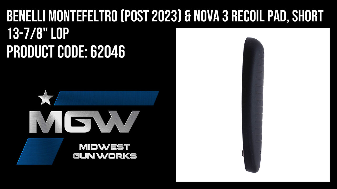 Benelli Montefeltro (Post 2023) & Nova 3 Recoil Pad, Short 13-7/8" LOP - 62046