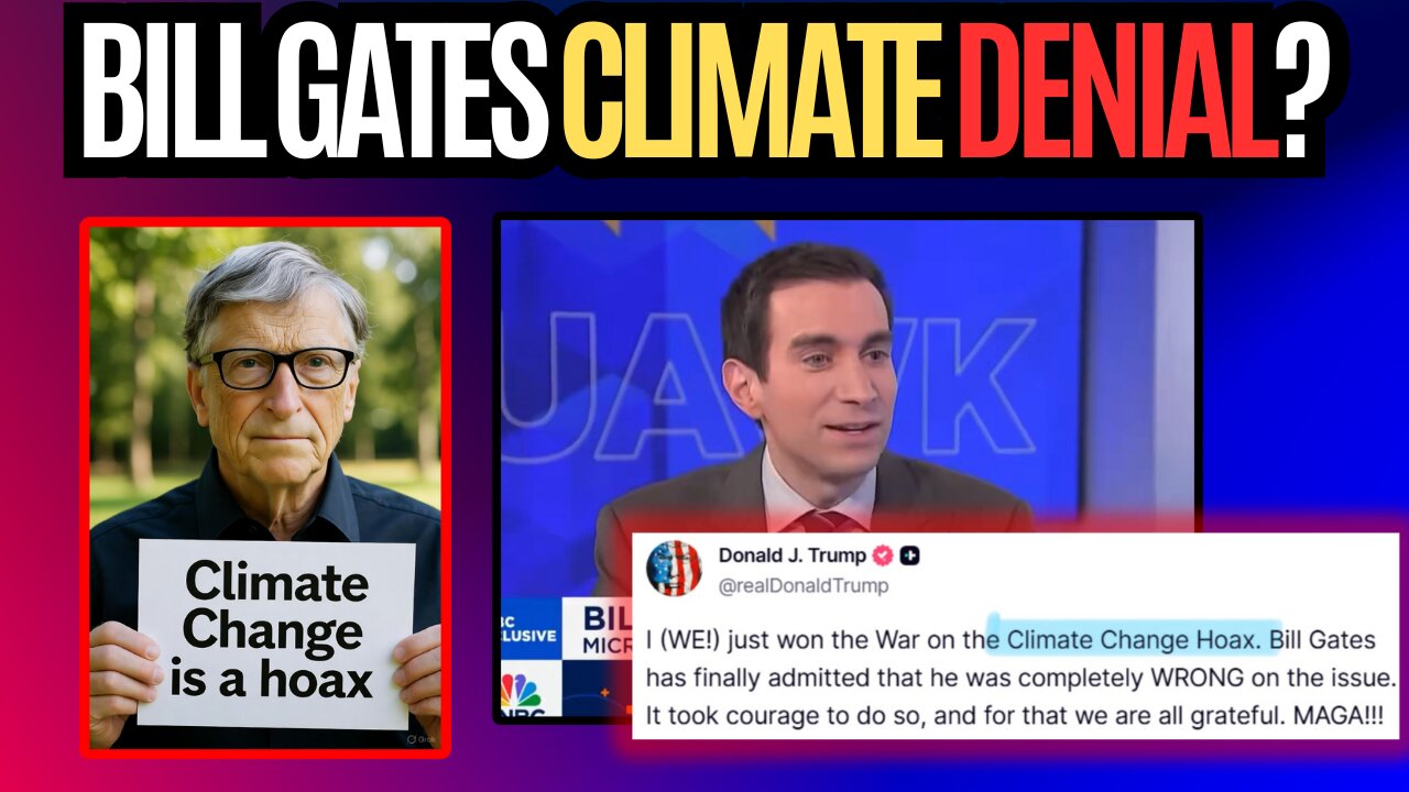 Why I believe Bill Gates Changed his Position on Climate Change