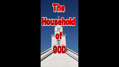 The Household of GOD